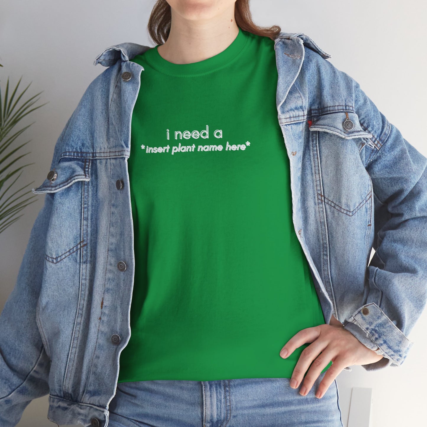 EU - "I need a... *insert plant name here* " | unisex T-Shirt
