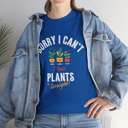 EU - "Sorry I Can't, I Have Plants Tonight" | unisex T-Shirt
