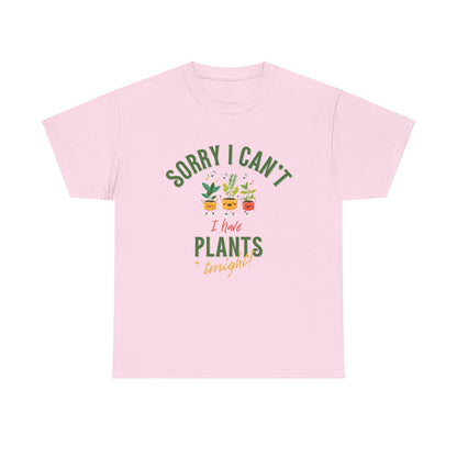 EU - "Sorry I Can't, I Have Plants Tonight" | unisex T-Shirt