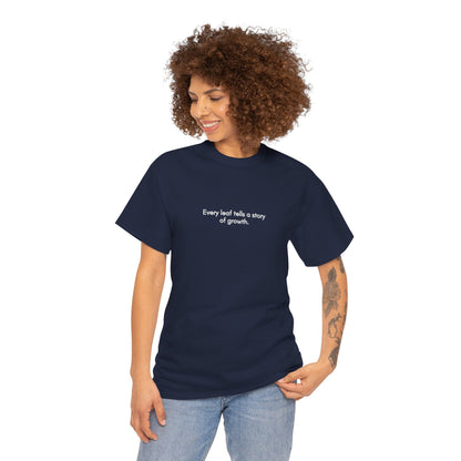 EU - "Every leaf tells a story of growth." | unisex T-Shirt