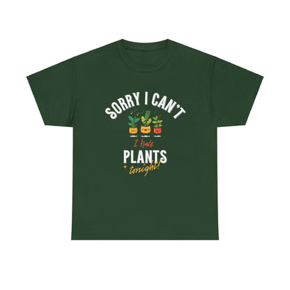 EU - "Sorry I Can't, I Have Plants Tonight" | unisex T-Shirt