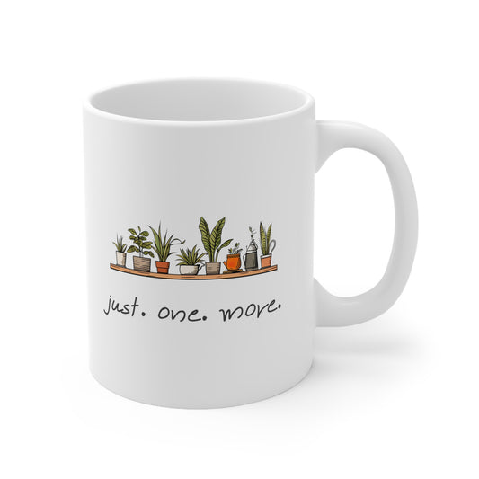 "just. one. more." Plant | Coffee Mug